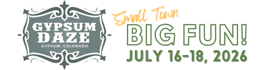 Gypsum Daze Small Town, Big Fun July 16-18 ,2026